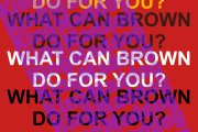 What can brown do for you?