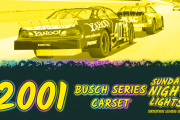 Sunday Night Lights - 2001 Busch Series Carset